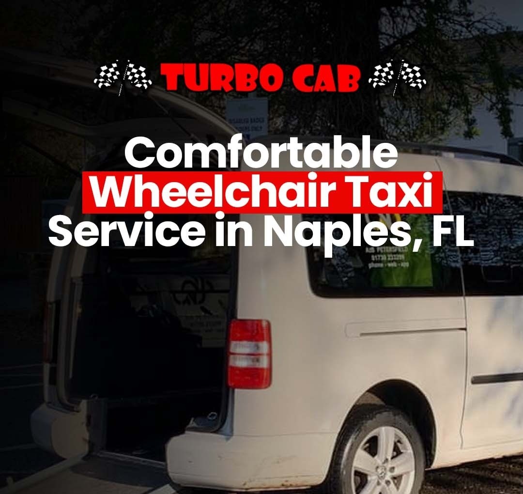 Wheelchair transportation service in Naples FL with accessible taxi van